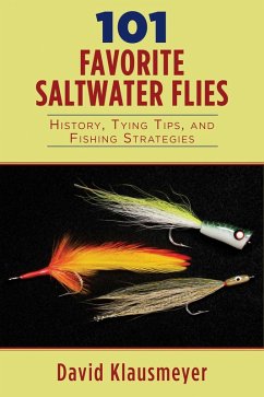 101 Favorite Saltwater Flies (eBook, ePUB) - Klausmeyer, David