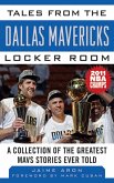 Tales from the Dallas Mavericks Locker Room (eBook, ePUB)