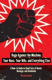 Rage Against the Machine, Your Boss, Your Bills, and Everything Else (eBook, ePUB)