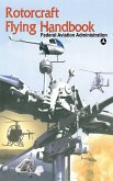 Rotorcraft Flying Handbook (eBook, ePUB)