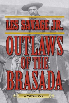 Outlaws of the Brasada (eBook, ePUB) - Savage, Les
