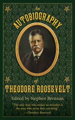 Cover An Autobiography of Theodore Roosevelt (eBook, ePUB)