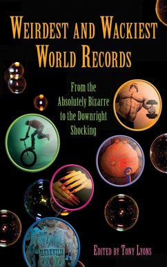 Weirdest and Wackiest World Records (eBook, ePUB)