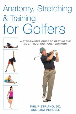 Anatomy, Stretching & Training for Golfers (eBook, ePUB) - Striano, Philip