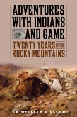 Adventures with Indians and Game (eBook, ePUB) Adventures with Indians and Game (eBook, ePUB)