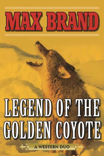 Legend of the Golden Coyote (eBook, ePUB)