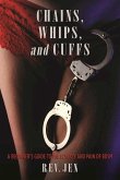 Chains, Whips, and Cuffs (eBook, ePUB)