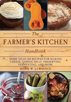 The Farmer's Kitchen Handbook (eBook, ePUB) - Lawrence, Marie W.
