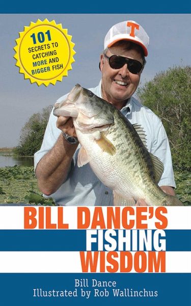 Bill Dance's Fishing Wisdom (eBook, ePUB)