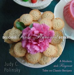 Delicious Rose-Flavored Desserts (eBook, ePUB) - Polinsky, Judy C.