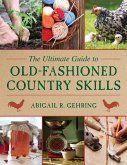 The Ultimate Guide to Old-Fashioned Country Skills (eBook, ePUB)
