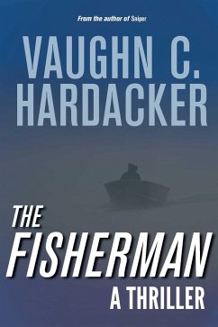 The Fisherman (eBook, ePUB) - Hardacker, Vaughn C.