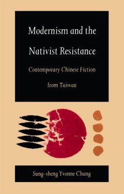 Modernism and the Nativist Resistance (eBook, PDF) - Sung-sheng Yvonne Chang, Chang