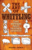 The Art of Whittling (eBook, ePUB)