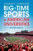 Big-Time Sports in American Universities (eBook, PDF)