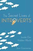 The Secret Lives of Introverts (eBook, ePUB)