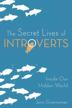 The Secret Lives of Introverts (eBook, ePUB) - Granneman, Jenn