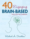 40 Engaging Brain-Based Tools for the Classroom (eBook, ePUB)
