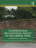 Confronting Educational Policy in Neoliberal Times (eBook, PDF)
