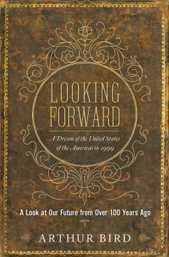 Looking Forward (eBook, ePUB) - Bird, Arthur