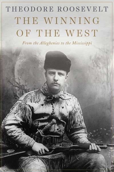 The Winning of the West (eBook, ePUB) The Winning of the West (eBook, ePUB)