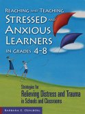 Reaching and Teaching Stressed and Anxious Learners in Grades 4-8 (eBook, ePUB)