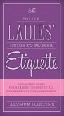 The Polite Ladies' Guide to Proper Etiquette (eBook, ePUB)