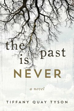 The Past Is Never (eBook, ePUB) - Quay Tyson, Tiffany