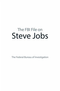 The FBI File on Steve Jobs (eBook, ePUB) - The Federal Bureau of Investigation
