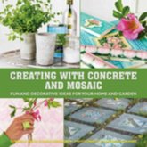 Creating with Concrete and Mosaic (eBook, ePUB) Creating with Concrete and Mosaic (eBook, ePUB)