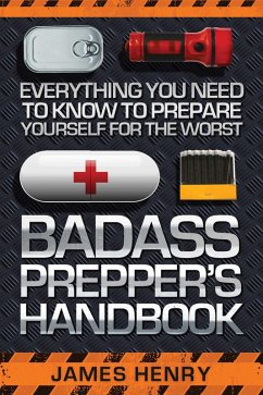 Badass Prepper's Handbook (eBook, ePUB) - Henry, James