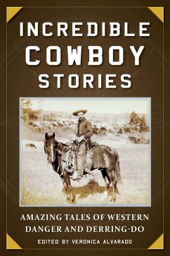 Cover Incredible Cowboy Stories (eBook, ePUB)