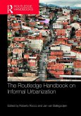The Routledge Handbook on Informal Urbanization (eBook, PDF)