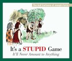 It's a Stupid Game; It'll Never Amount to Anything (eBook, ePUB)