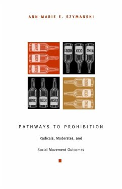 Pathways to Prohibition (eBook, PDF) - Ann-Marie E. Szymanski, Szymanski