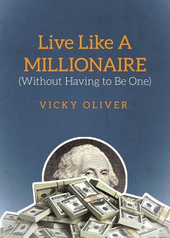 Cover Live Like a Millionaire (Without Having to Be One) (eBook, ePUB)