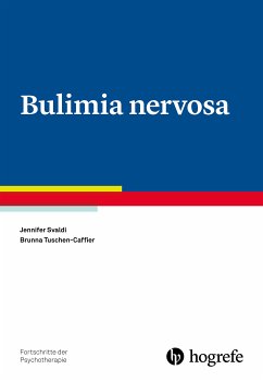 Bulimia nervosa (eBook, PDF) - Svaldi, Jennifer; Tuschen-Caffier, Brunna