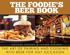 The Foodie's Beer Book (eBook, ePUB) - Fedora, Brooke; Fedora, Luther