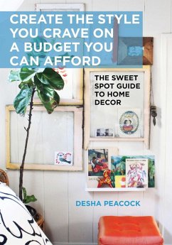 Create the Style You Crave on a Budget You Can Afford (eBook, ePUB) - Peacock, Desha