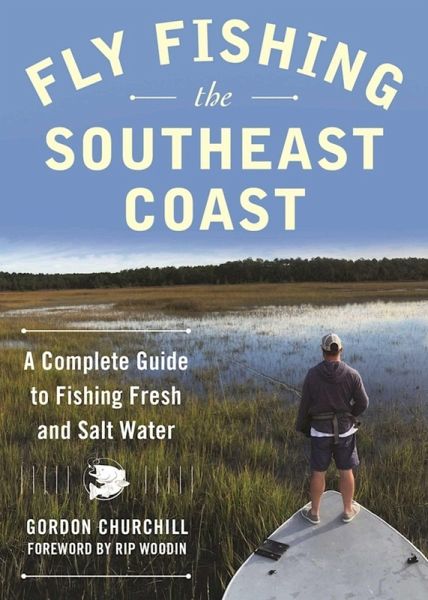 Fly Fishing the Southeast Coast (eBook, ePUB) Fly Fishing the Southeast Coast (eBook, ePUB)
