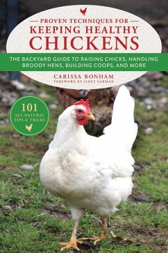 Proven Techniques for Keeping Healthy Chickens (eBook, ePUB) - Bonham, Carissa