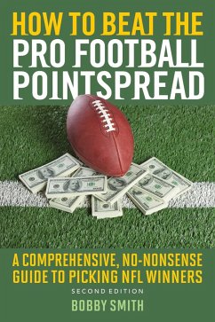 How to Beat the Pro Football Pointspread (eBook, ePUB) - Smith, Bobby