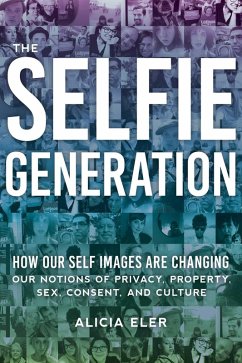 The Selfie Generation (eBook, ePUB) - Eler, Alicia