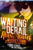 Waiting to Derail (eBook, ePUB)