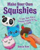 Make Your Own Squishies (eBook, ePUB)