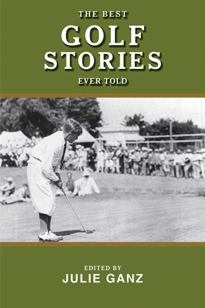 The Best Golf Stories Ever Told (eBook, ePUB) The Best Golf Stories Ever Told (eBook, ePUB)