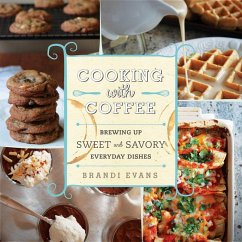 Cooking with Coffee (eBook, ePUB) - Evans, Brandi