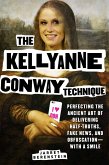 The Kellyanne Conway Technique (eBook, ePUB)