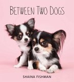 Between Two Dogs (eBook, ePUB)
