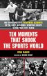 Ten Moments that Shook the Sports World... - Bild 1